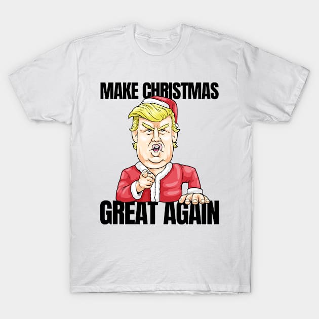 Donald Trump Make Christmas Great Again Ugly Xmas T-Shirt by bigD